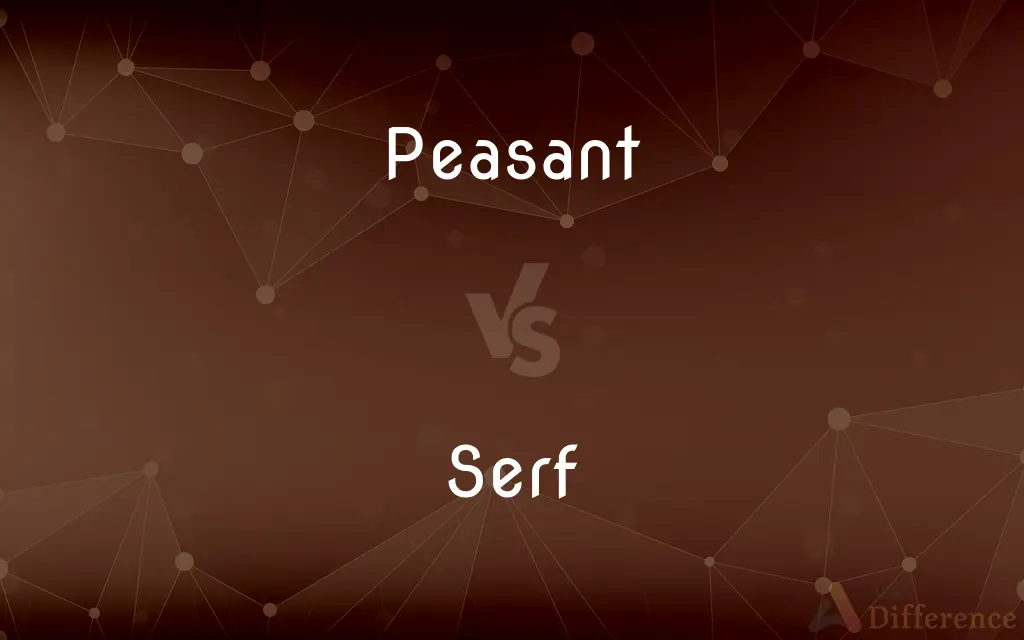Peasant vs. Serf — What's the Difference?