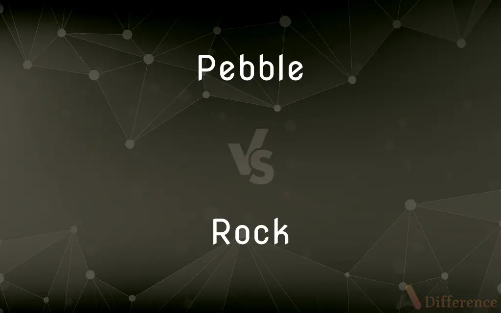 Pebble vs. Rock — What's the Difference?