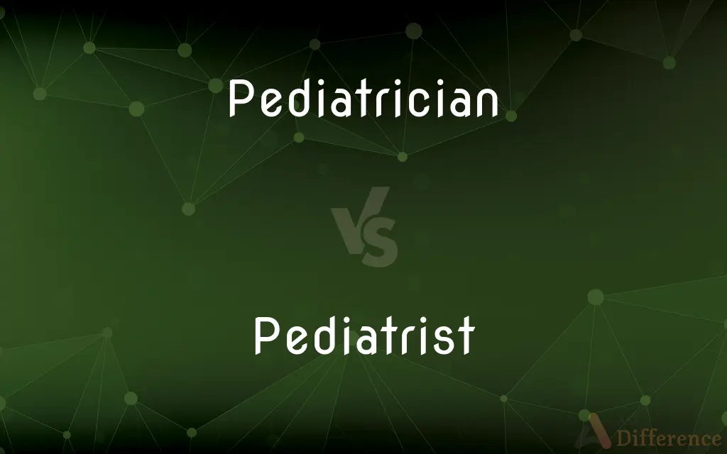pediatrician-vs-pediatrist-what-s-the-difference