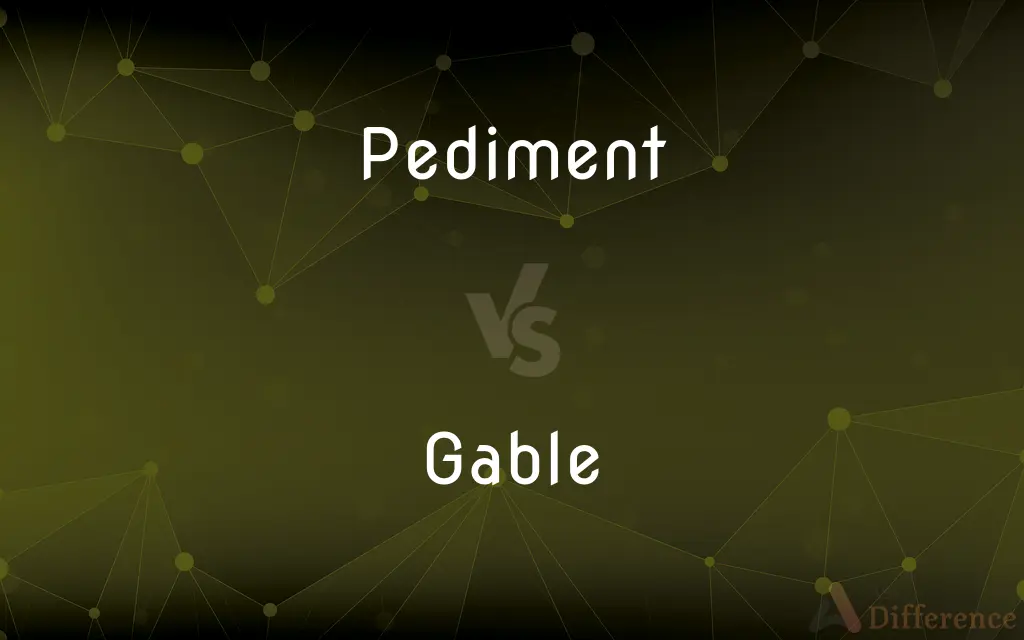 Pediment vs. Gable — What's the Difference?