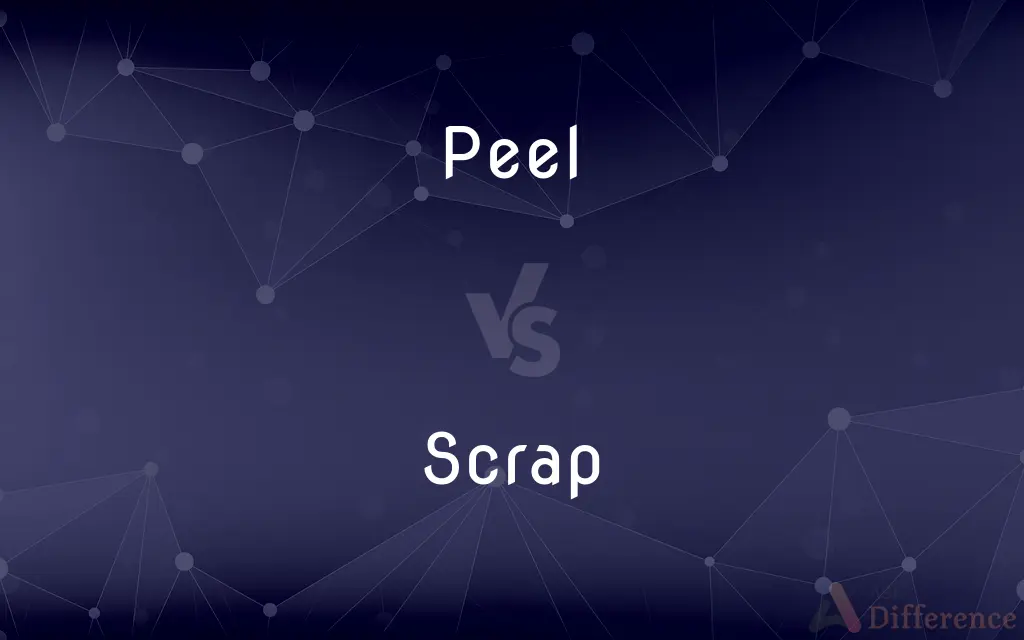 Peel vs. Scrap — What's the Difference?