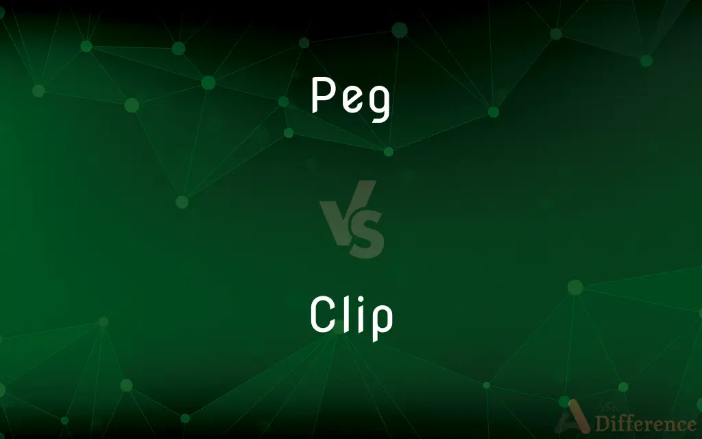 Peg vs. Clip — What's the Difference?