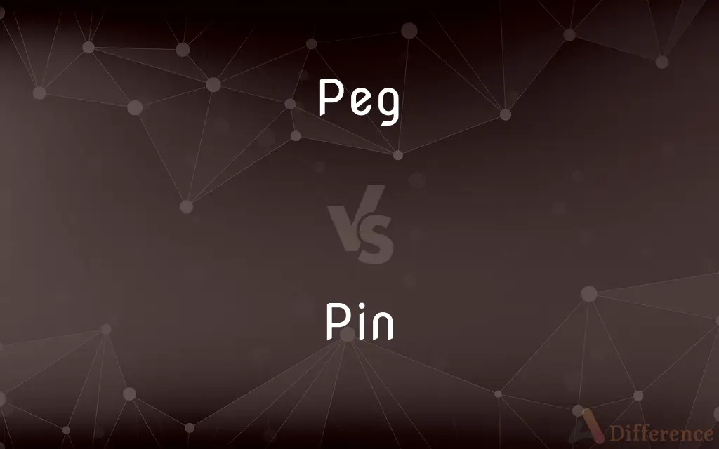 Peg vs. Pin — What's the Difference?