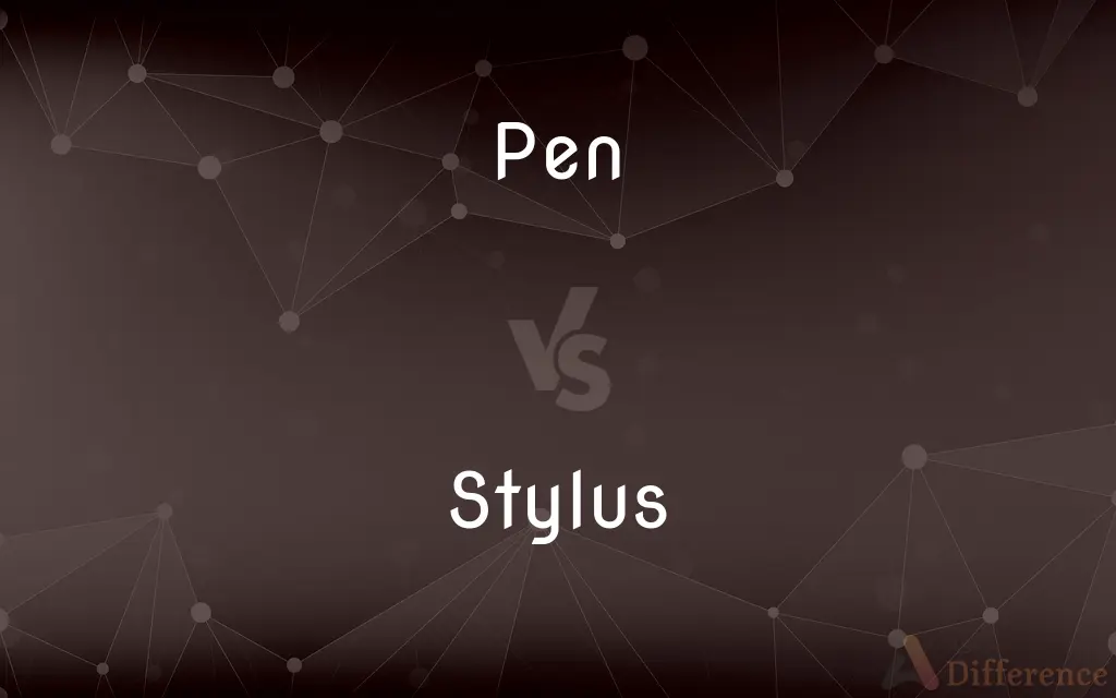Pen vs. Stylus — What's the Difference?
