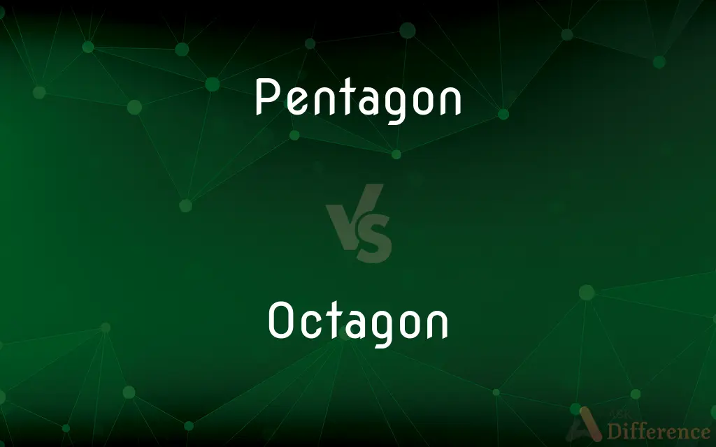 Pentagon vs. Octagon — What's the Difference?