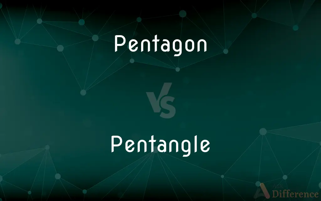 Pentagon vs. Pentangle — What's the Difference?