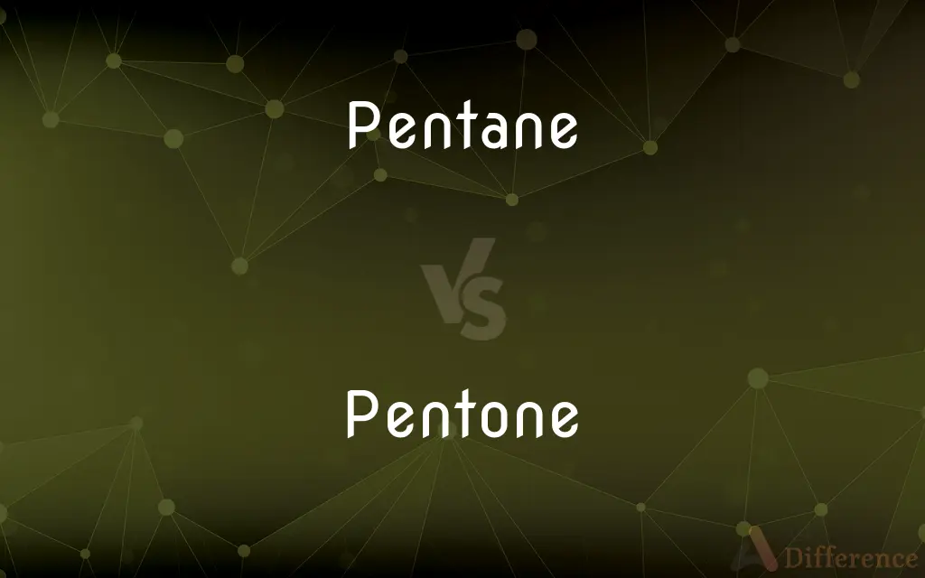 Pentane vs. Pentone — What's the Difference?