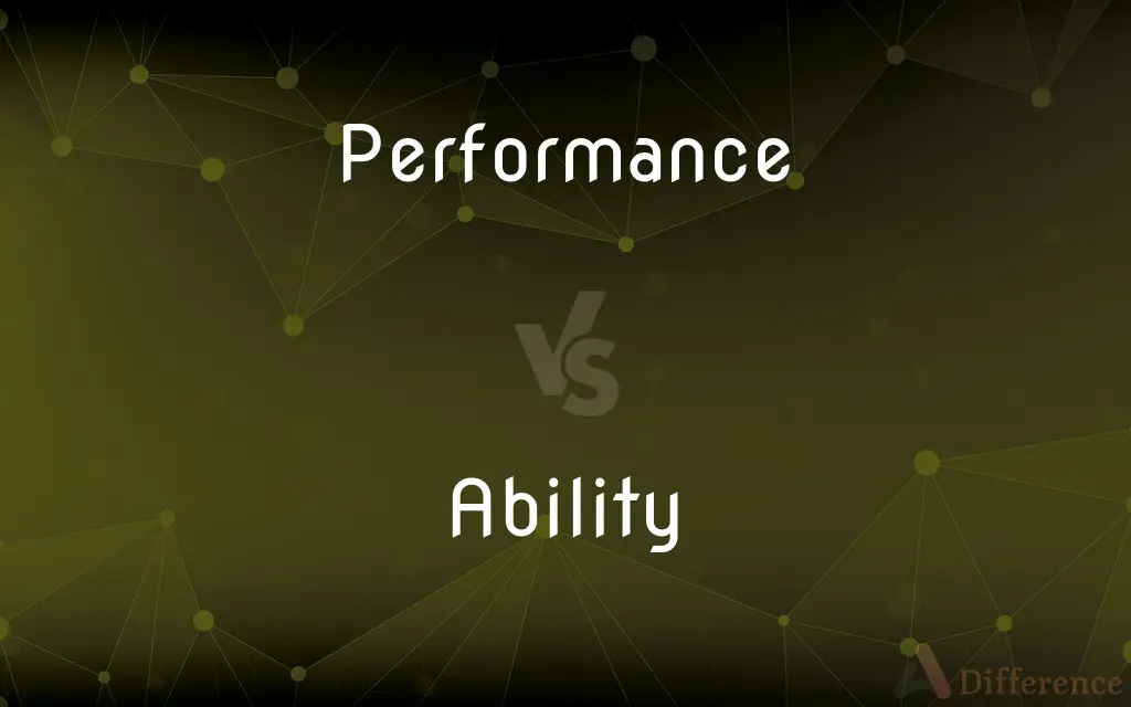 Performance vs. Ability — What's the Difference?