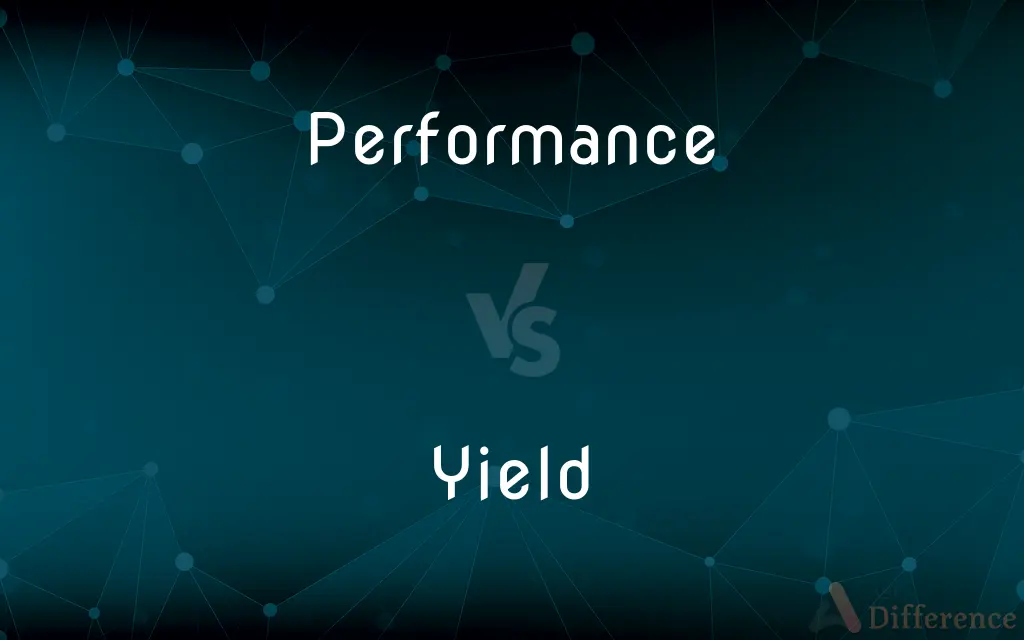 Performance vs. Yield — What's the Difference?