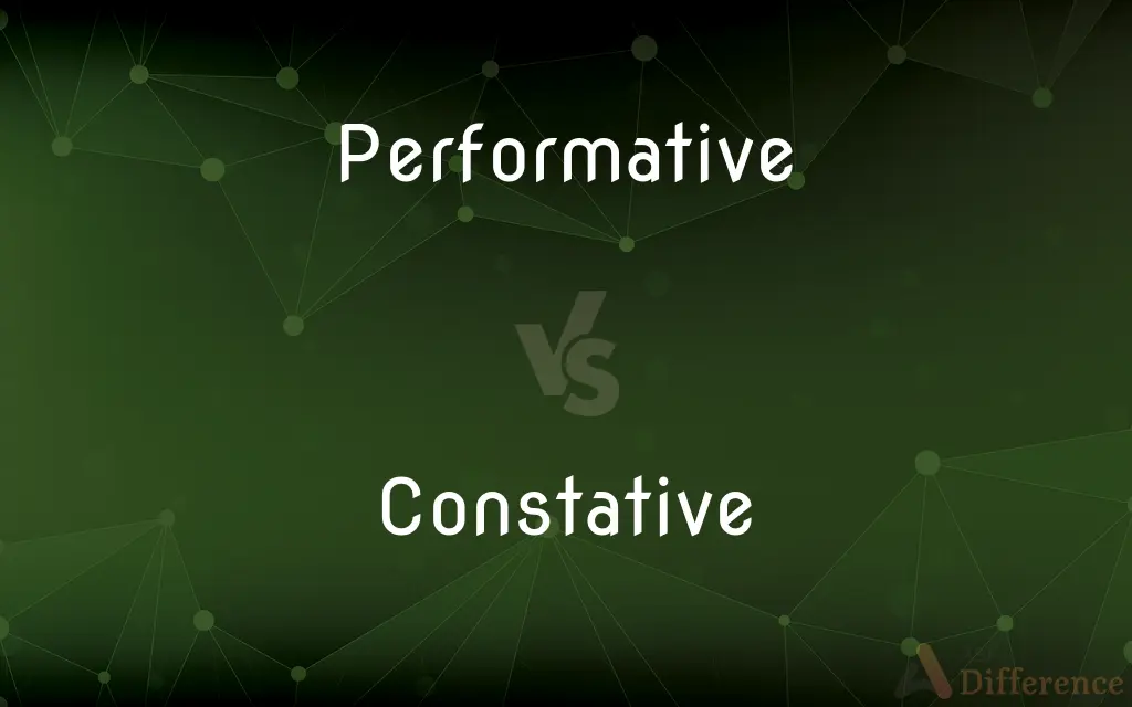 Performative vs. Constative — What's the Difference?