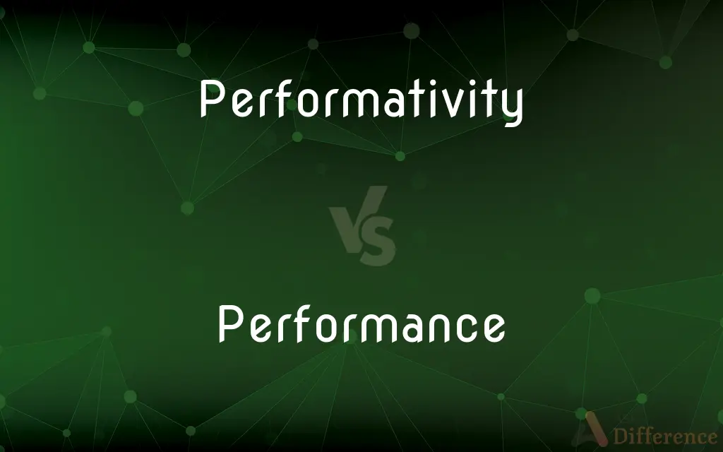 Performativity vs. Performance — What's the Difference?
