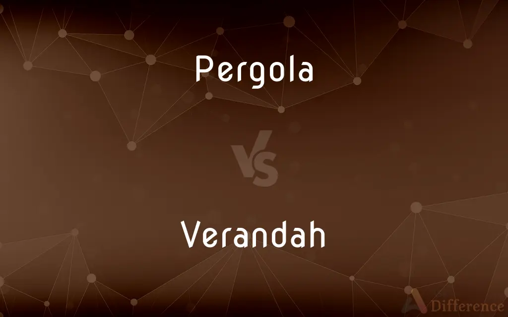 Pergola vs. Verandah — What's the Difference?