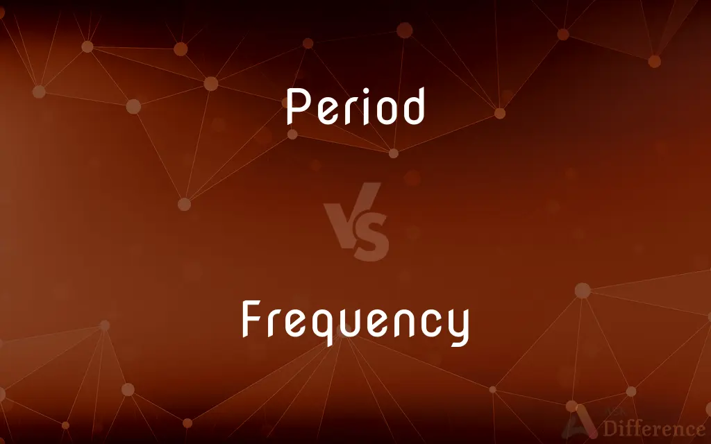 Period vs. Frequency — What's the Difference?