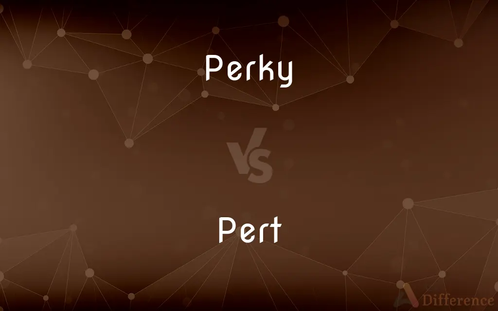 Perky vs. Pert — What's the Difference?