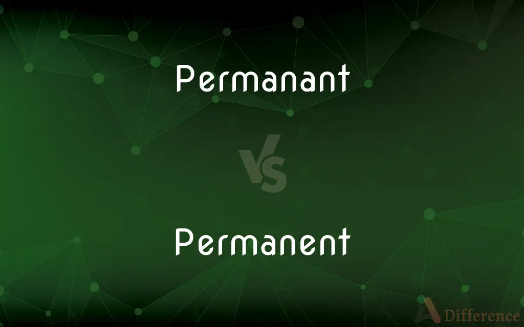 Permanant vs. Permanent — Which is Correct Spelling?