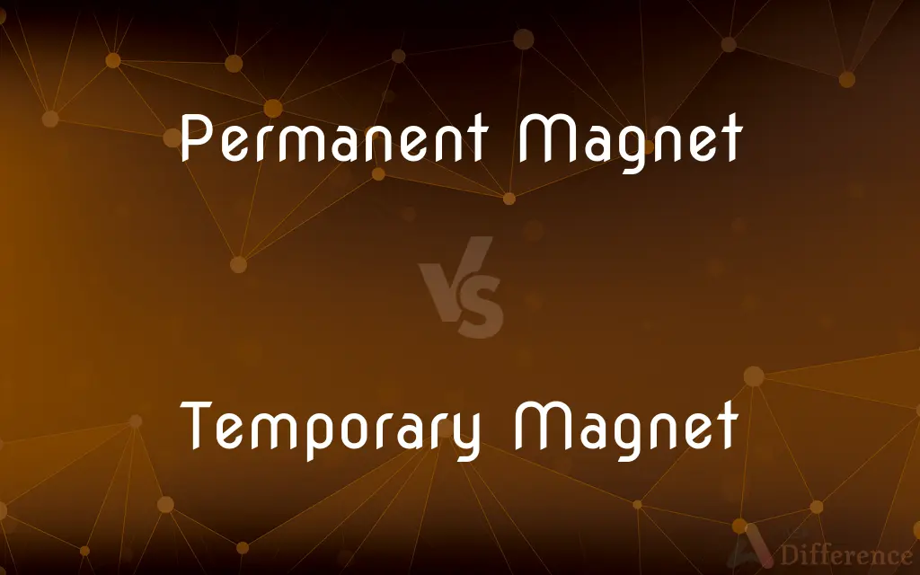 Permanent Magnet vs. Temporary Magnet — What's the Difference?