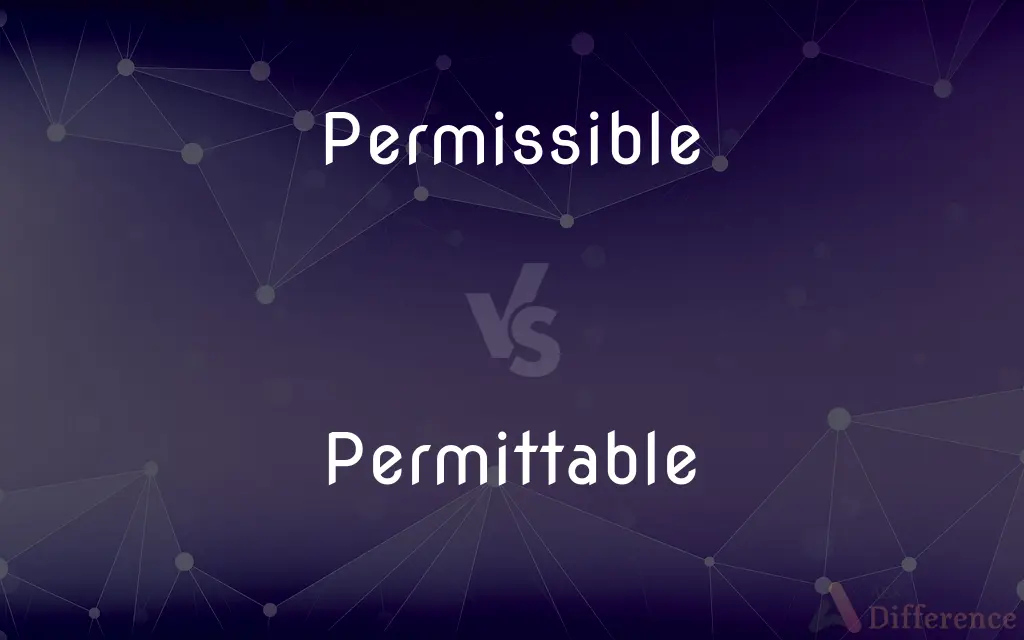 Permissible vs. Permittable — Which is Correct Spelling?