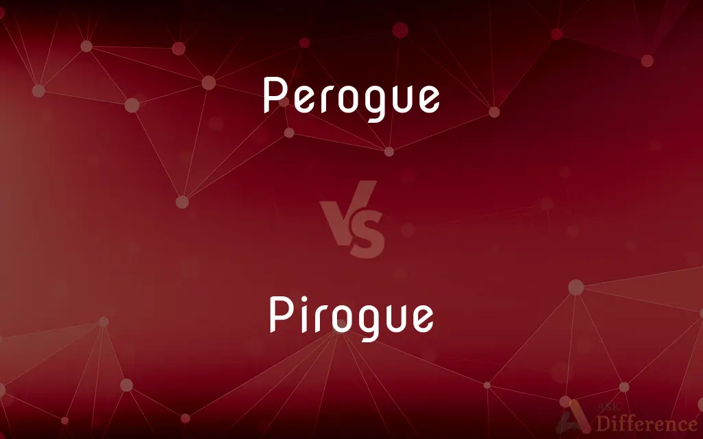 Perogue vs. Pirogue — Which is Correct Spelling?