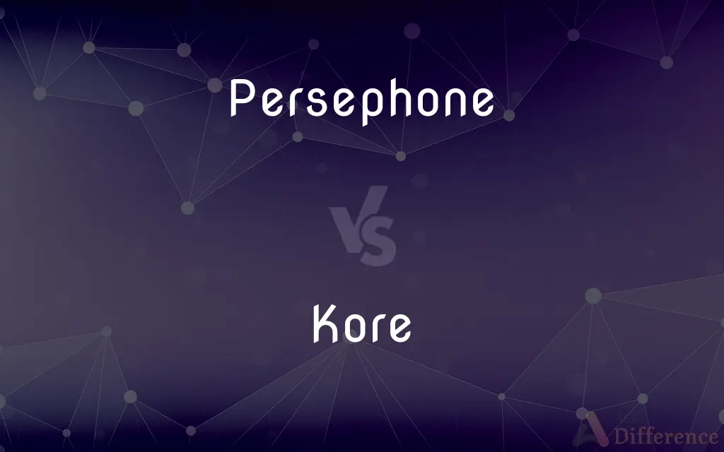 Persephone vs. Kore — What's the Difference?