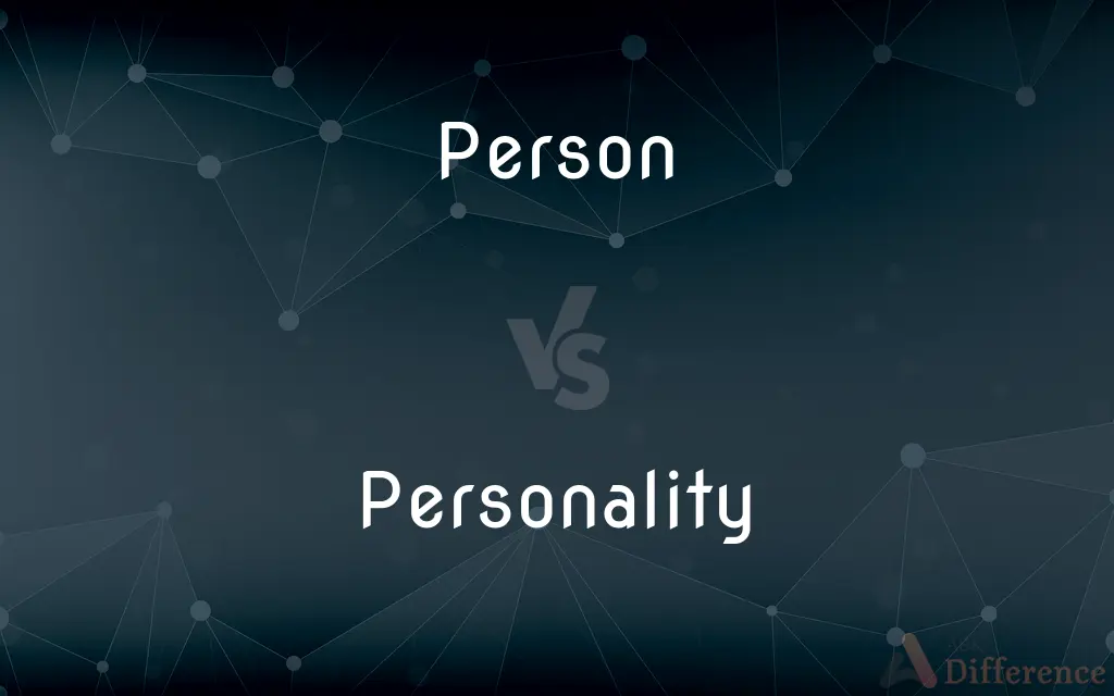 Person vs. Personality — What's the Difference?