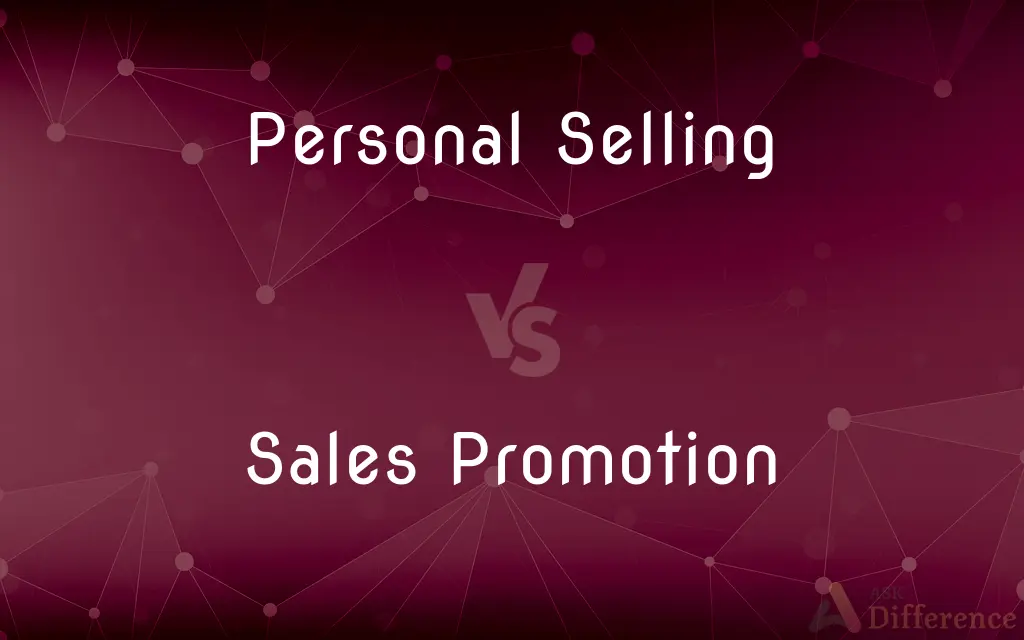 Personal Selling vs. Sales Promotion — What's the Difference?
