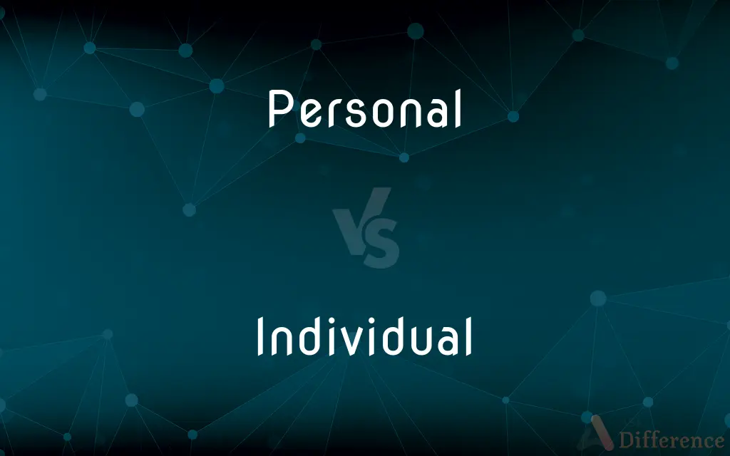 Personal vs. Individual — What's the Difference?