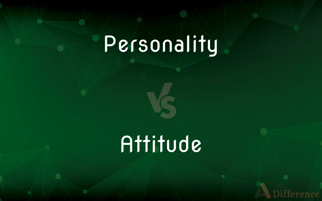 Personality vs. Attitude — What's the Difference?