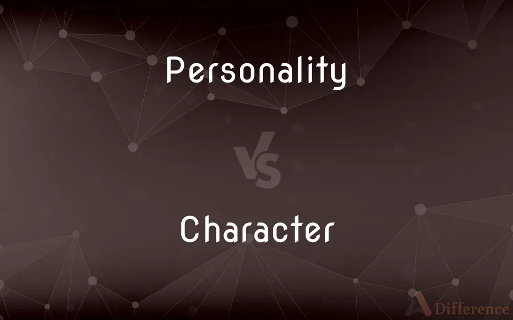 Personality vs. Character — What's the Difference?