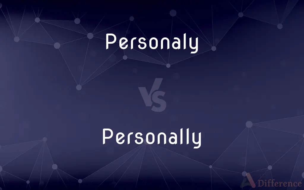 Personaly vs. Personally — Which is Correct Spelling?