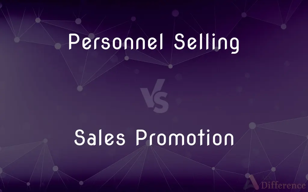 Personnel Selling vs. Sales Promotion — What's the Difference?