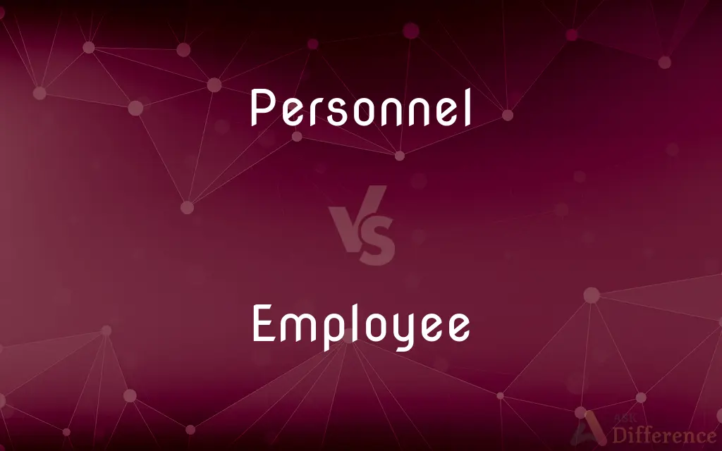 Personnel vs. Employee — What's the Difference?