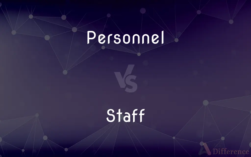 Personnel vs. Staff — What's the Difference?