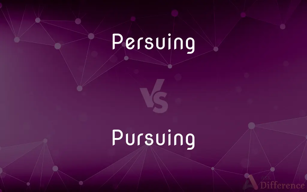 Persuing vs. Pursuing — Which is Correct Spelling?