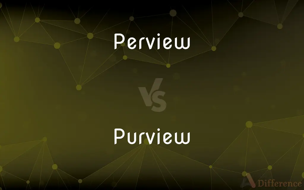Perview vs. Purview — Which is Correct Spelling?