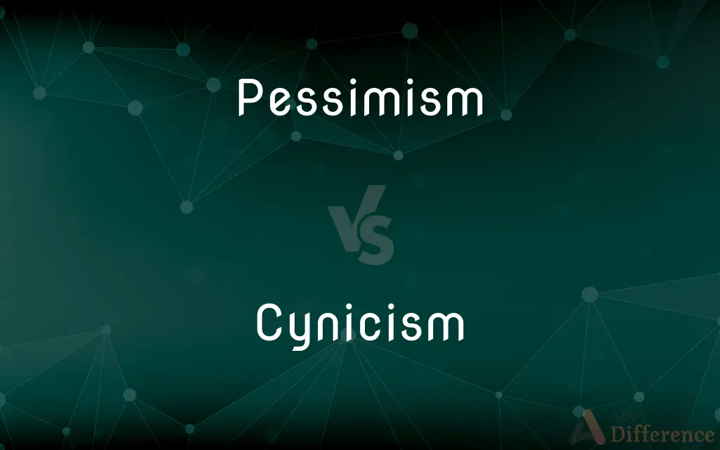 Pessimism vs. Cynicism — What's the Difference?