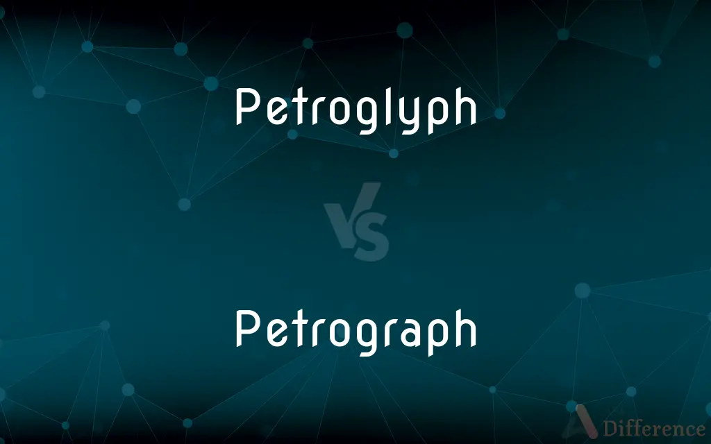 Petroglyph vs. Petrograph — What's the Difference?