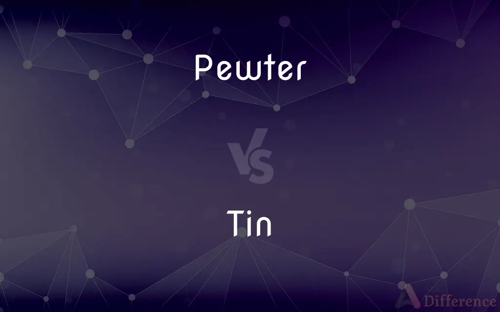 Pewter vs. Tin — What's the Difference?