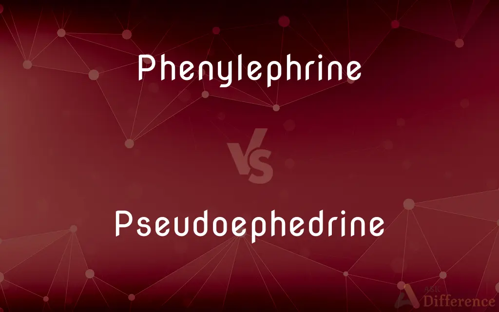 Phenylephrine vs. Pseudoephedrine — What's the Difference?
