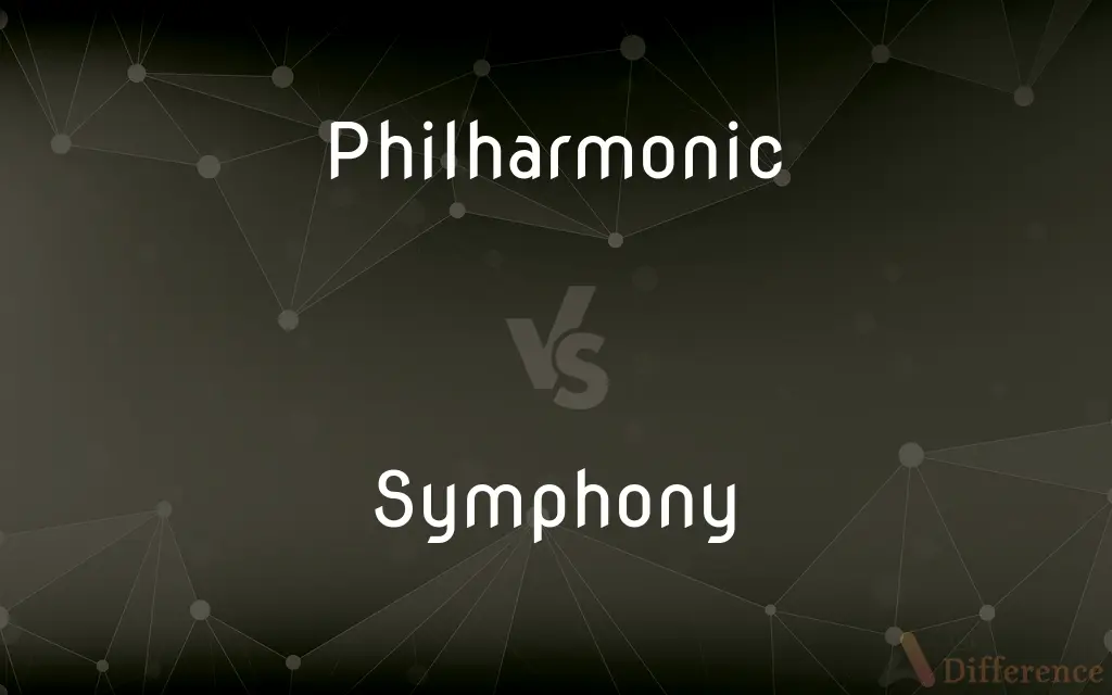 Philharmonic vs. Symphony — What's the Difference?