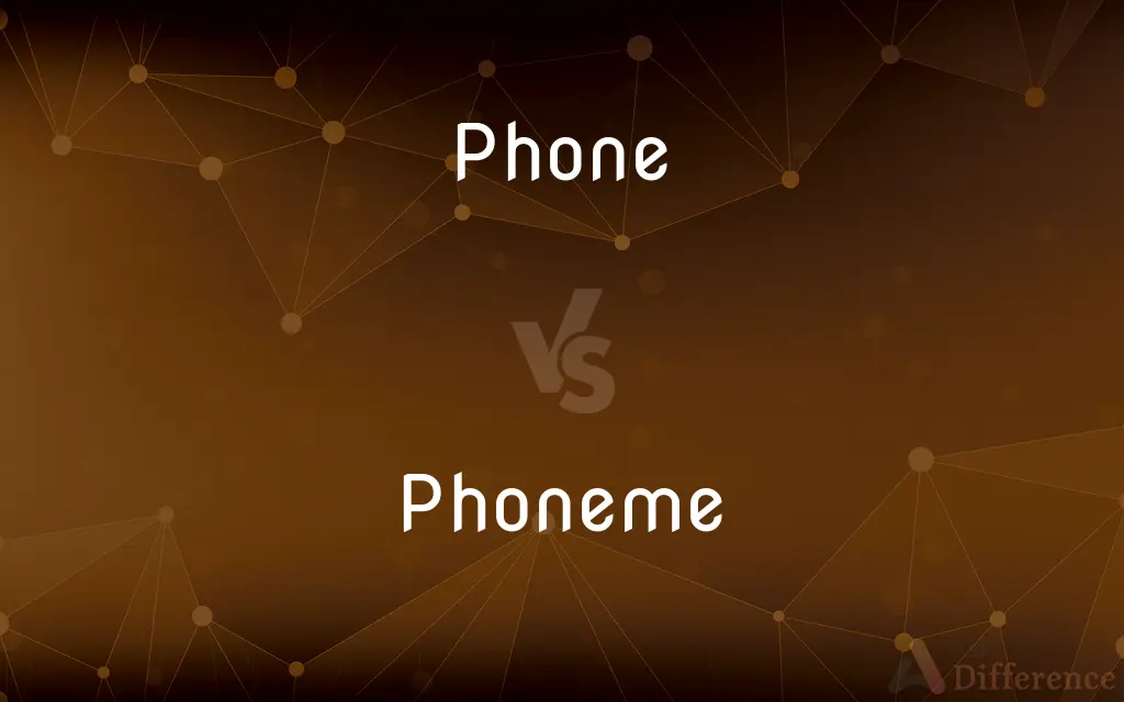 Phone vs. Phoneme — What's the Difference?
