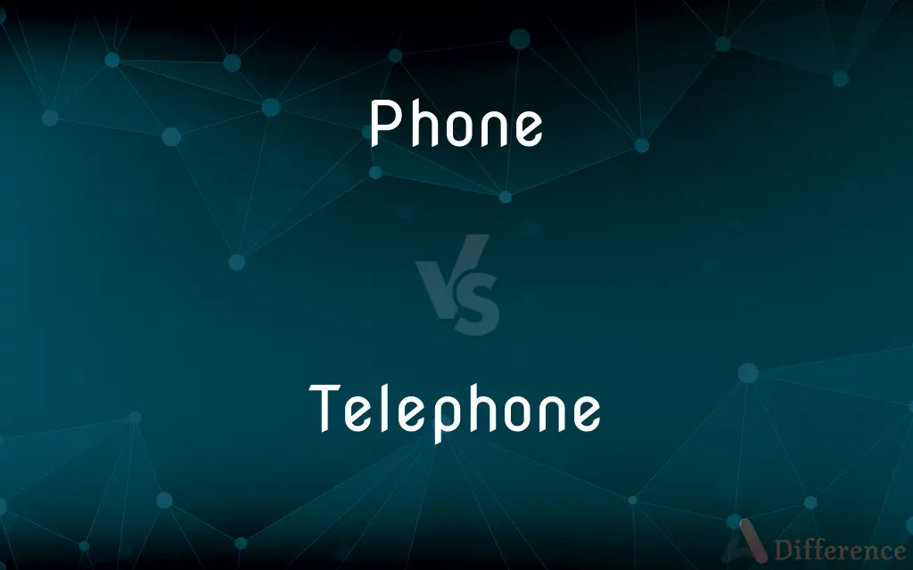 Phone vs. Telephone — What's the Difference?