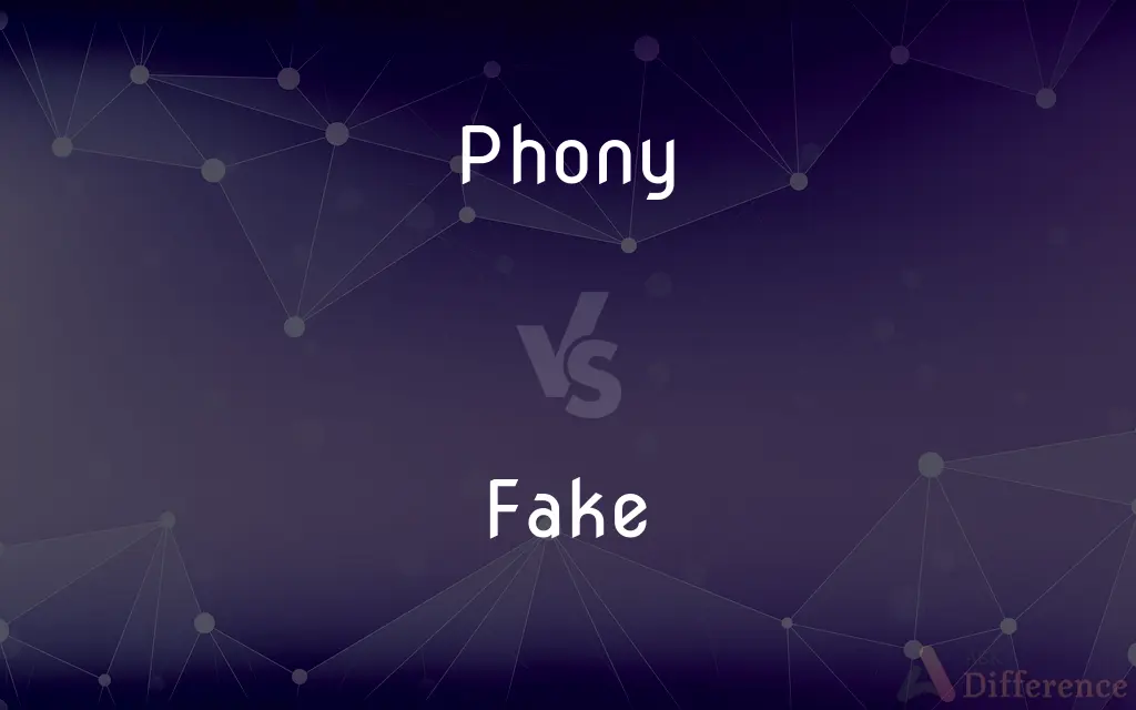 Phony vs. Fake — What's the Difference?