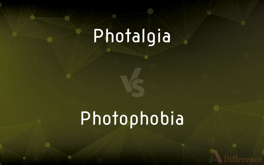 Photalgia vs. Photophobia — What's the Difference?