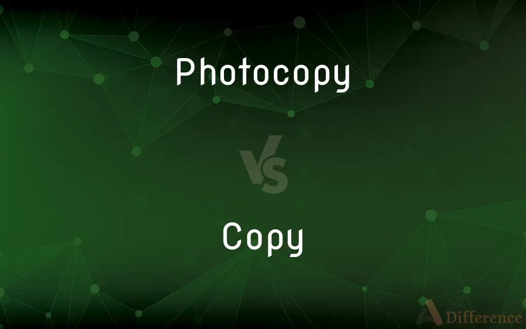 Photocopy vs. Copy — What's the Difference?