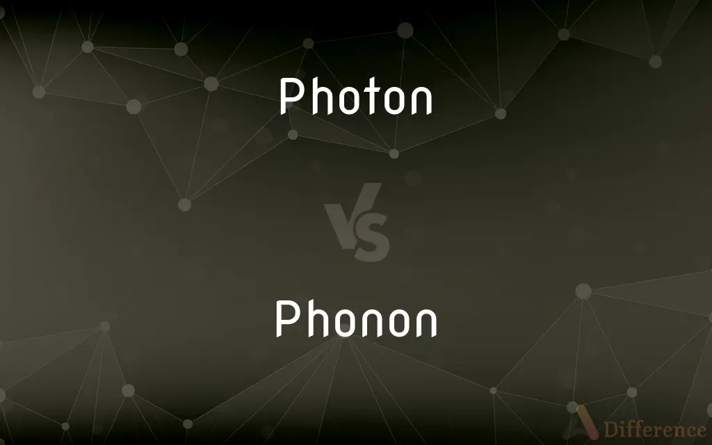 Photon vs. Phonon — What's the Difference?