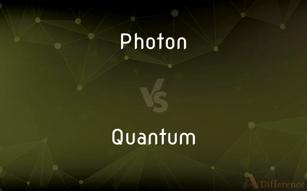 Photon vs. Quantum — What's the Difference?
