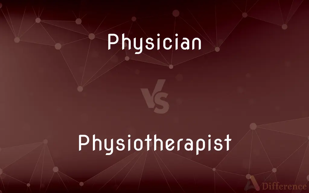 Physician vs. Physiotherapist — What's the Difference?