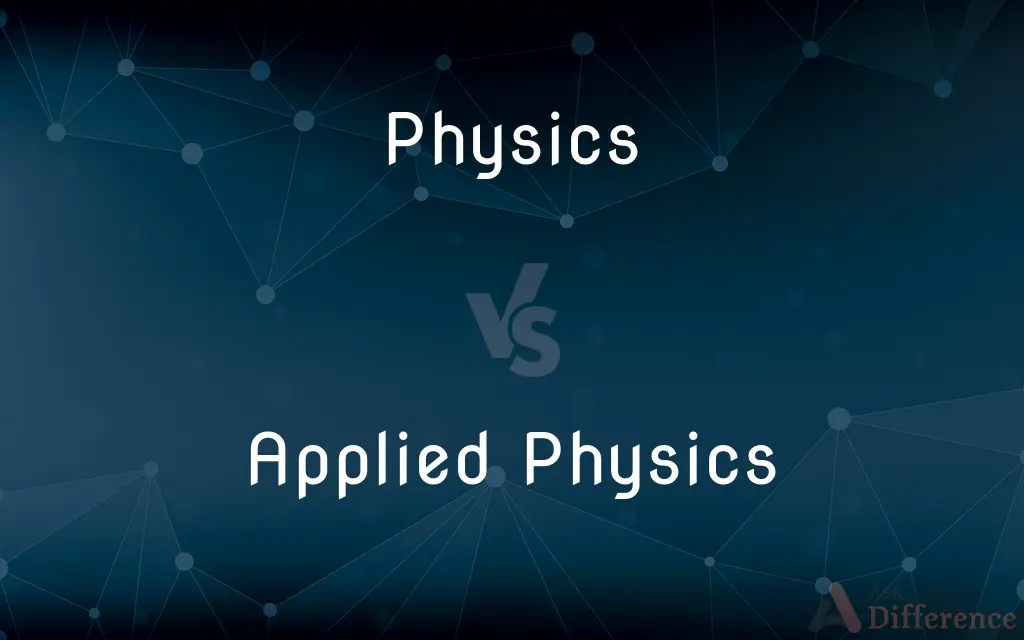 Physics vs. Applied Physics — What's the Difference?