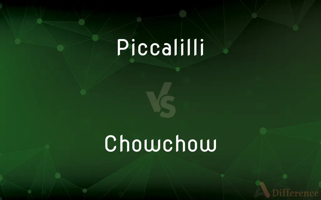 Piccalilli vs. Chowchow — What's the Difference?