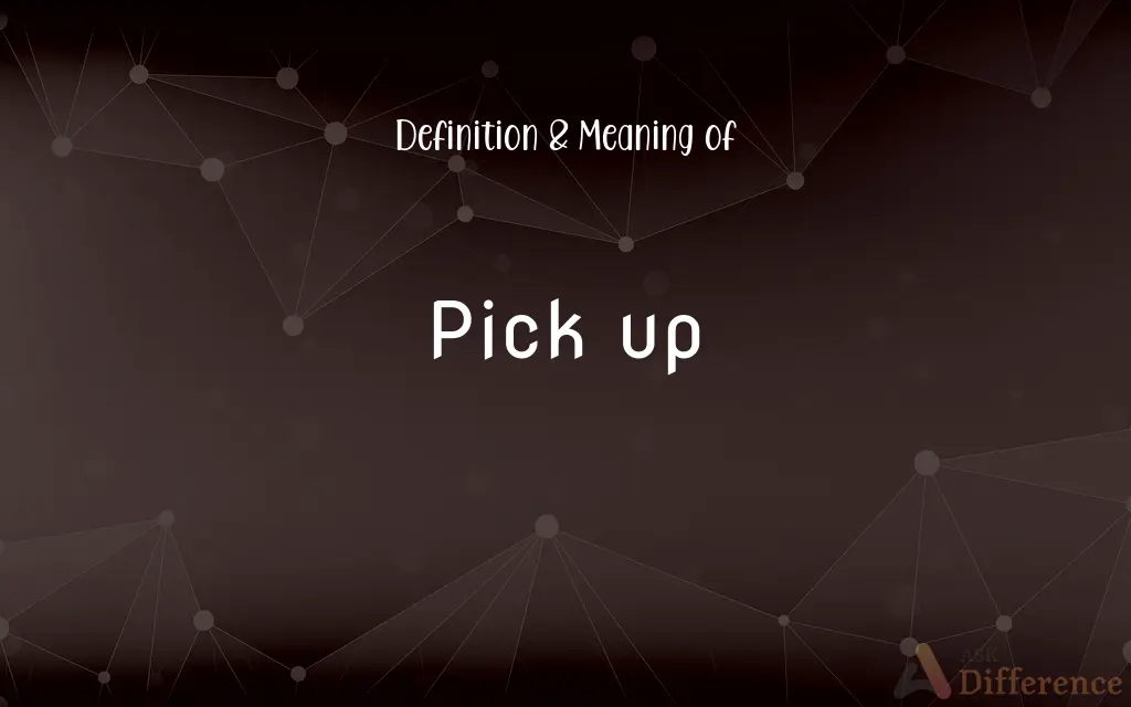 Pick up